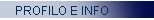 PROFILO E INFO