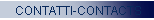 CONTATTI-CONTACTS